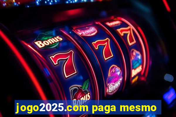 jogo2025.com paga mesmo